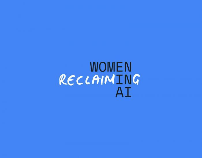 Women Reclaiming AI